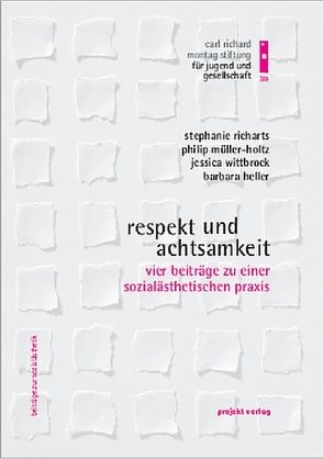 Respekt und Achtsamkeit von Heller,  Barbara, Müller-Holtz,  Philip, Richarts,  Stephanie, Wittbrock,  Jessica