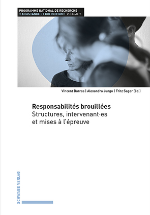 Responsabilités brouillées von Barras,  Vincent, Jungo,  Alexandra, Sager,  Fritz