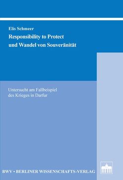 Responsibility to Protect und Wandel von Souveränität von Schmeer,  Elis