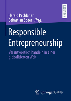 Responsible Entrepreneurship von Pechlaner,  Harald, Speer,  Sebastian