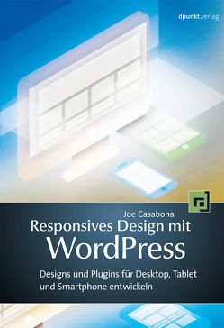 Responsives Design mit WordPress von Casabona,  Joe