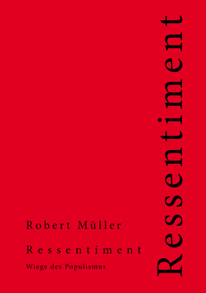 Ressentiment von Müller,  Robert