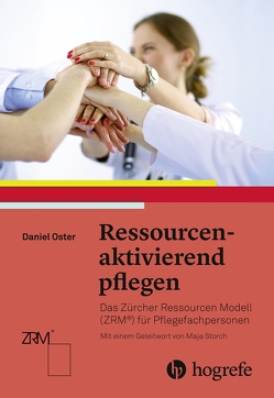 Ressourcenaktivierend pflegen von Oster,  Daniel