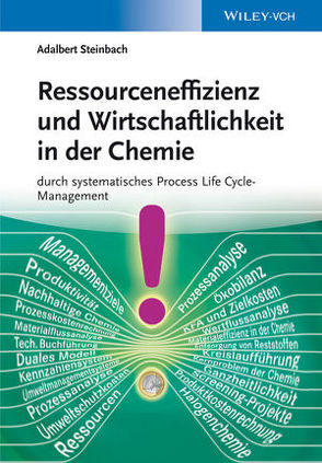 Ressourceneffizienz und Wirtschaftlichkeit in der Chemie von Steinbach,  Adalbert