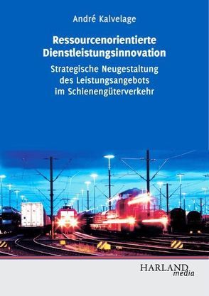 Ressourcenorientierte Dienstleistungsinnovation von Kalvelage,  André