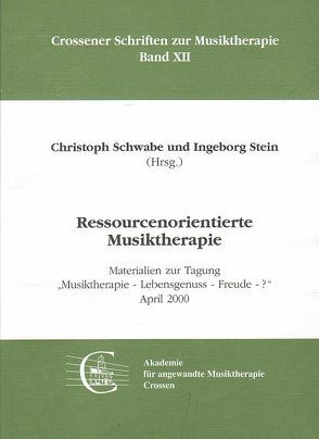 Ressourcenorientierte Musiktherapie von Schwabe,  Christoph, Stein,  Ingeborg