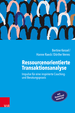 Ressourcenorientierte Transaktionsanalyse von Kessel,  Bertine, Raeck,  Hanne, Verres,  Dörthe