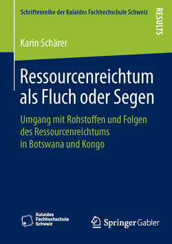 Ressourcenreichtum als Fluch oder Segen von Schärer,  Karin