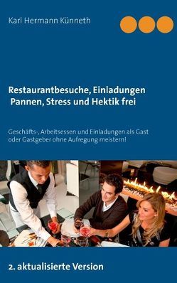 Restaurantbesuche, Einladungen – Pannen, Stress und Hektik frei von Künneth,  Karl Hermann