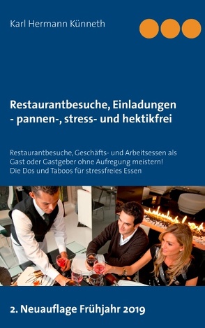 Restaurantbesuche, Einladungen – pannen-, stress- und hektikfrei von Künneth,  Karl Hermann