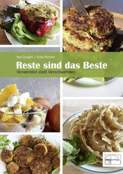 Reste sind das Beste von Gutjahr,  Ilse, Richter,  Erika