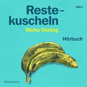 Restekuscheln von Ebeling,  Micha