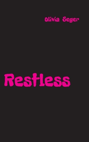 Restless von Seger,  Olivia