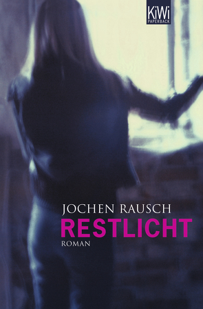 Restlicht von Rausch,  Jochen