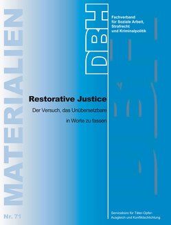 Restorative Justice von DBH-Fachverband,  für Soziale Arbeit,  Strafrecht und Kriminalpolitik, Servicebüro für Täter-Opfer-Ausgleich und Konfliktschlichtung,  TOA