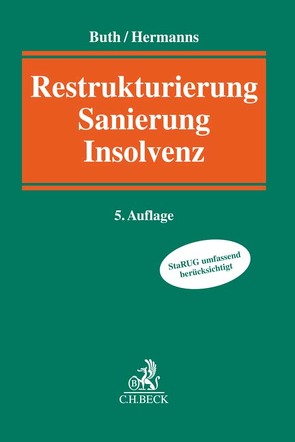 Restrukturierung, Sanierung, Insolvenz von Andres,  Dirk, Antoniadis,  Nikolaos, Bächstädt,  Christian Nicolas, Basinski,  Anne, Brandes,  Kai, Breitsohl,  Heiko, Buth,  Andrea K., d'Avoine,  Marc, Duch,  Jan, Erdmann,  Jörg, Eschmann,  Jörg, Fröhlich,  Andreas, Funk,  Maximilian, Geiwitz,  Arndt, Gless,  Sven-Erik, Groß,  Holger, Haghani,  Sascha, Harig,  Florian, Herbst,  Christoph, Hermanns,  Michael, Holtz,  Gesine, Holzamer,  Matthias, Kaiser,  Thomas, Kemper,  Ralf, Knecht,  Thomas C., König,  Helmut, Kraus,  Karl-J., Krummen,  Jens, Kütz,  Martin, Lambrecht,  Martin, Lütcke,  Niklas, Pannen,  Klaus, Raderschatt,  Sven, Riedemann,  Susanne, Rodine,  Marion, Schmidt,  Gregor, Schmidt,  Jens M., Sievers,  Gerd, Simon,  Robert, Sopp,  Markus, Stenzel,  Igor, Thiele,  Stefan, Weber,  Jens, Weber,  Johannes, Weimert,  Falko, Westmeier,  Timo, Wilden,  Patrick, Zander,  Manfred, Ziechmann,  Patrick