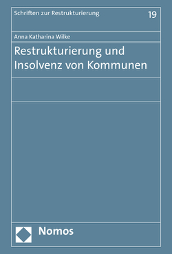 Restrukturierung und Insolvenz von Kommunen von Wilke,  Anna Katharina