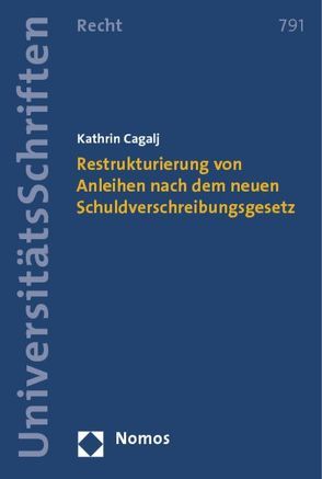 Restrukturierung von Anleihen nach dem neuen Schuldverschreibungsgesetz von Cagalj,  Kathrin Isabelle