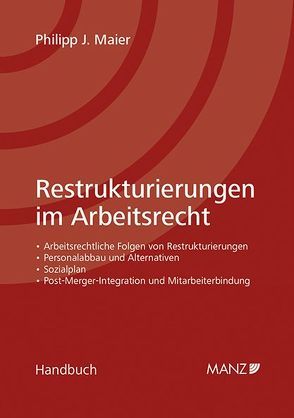 Restrukturierungen im Arbeitsrecht von Maier,  Philipp J.