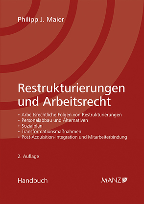 Restrukturierungen und Arbeitsrecht von Maier,  Philipp J.