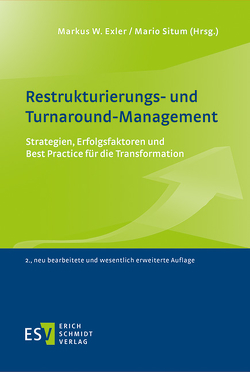 Restrukturierungs- und Turnaround-Management von Chalupsky,  Ernst, Czaja,  Lothar, Dohrau,  Nina, Ecker,  Fritz, Eßlinger,  Paul, Exler,  Markus W., Forstner,  Elisabeth, George,  Michael, Grundmann,  Thilo, Haberl,  Helmut, Ibscher,  Karl, Jaeschke,  Mike, Jaud,  Julia, Kammerhofer,  Klaus-Josef, Kirchlechner,  Tobias, Klöckner,  Thomas, Köcher,  Anette, Leoprechting,  Gunter Freiherr von, Mayr,  Alexandra, Mitter,  Christine, Pölt,  Wilibald, Reijniers,  Jacques, Riegger,  Tobias, Romeike,  Frank, Schatz,  Florian, Siegl,  Sabine, Situm,  Mario, Spitzner,  Jan, Strauss,  Michael, Tschandl,  Martin, Vogler,  Peter, Waldherr,  Stefan, Wortmann,  André