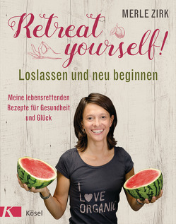 Retreat yourself! von Zirk,  Merle