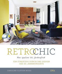 Retro Chic von Clifton-Mogg,  Caroline, Meder,  Barbara