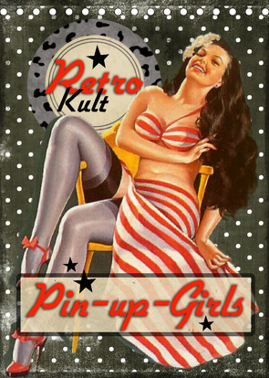 Retro Kult Pin-up-Girls (Tischkalender 2022 DIN A5 hoch) von Utz,  Renate