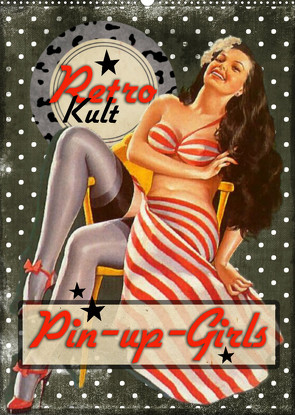 Retro Kult Pin-up-Girls (Wandkalender 2022 DIN A2 hoch) von Utz,  Renate