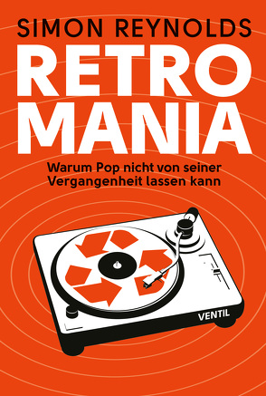 Retromania von Reynolds,  Simon