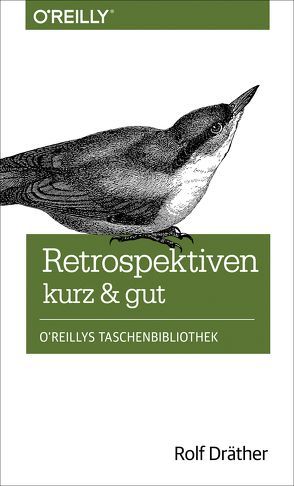 Retrospektiven – kurz & gut von Dräther,  Rolf