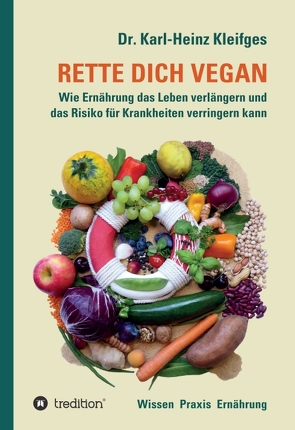 RETTE DICH VEGAN von Kleifges,  Dr. Karl-Heinz