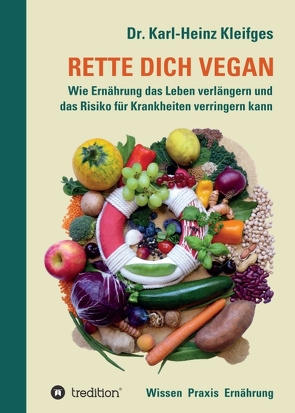 RETTE DICH VEGAN von Kleifges,  Dr. Karl-Heinz