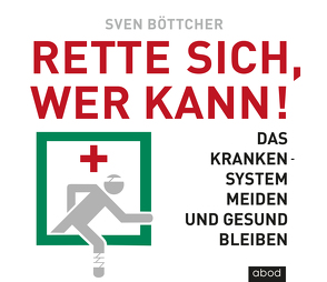 Rette sich, wer kann von Böttcher,  Sven, Pappenberger,  Sebastian