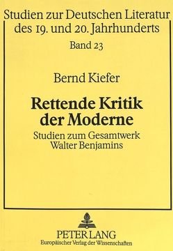 Rettende Kritik der Moderne von Kiefer,  Bernd