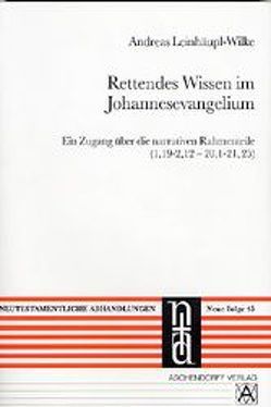 Rettendes Wissen im Johannesevangelium von Leinhäupl-Wilke,  Andreas