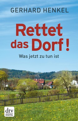 Rettet das Dorf! von Henkel,  Gerhard