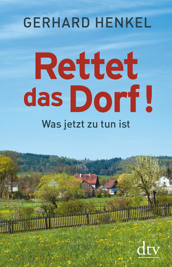 Rettet das Dorf! von Henkel,  Gerhard