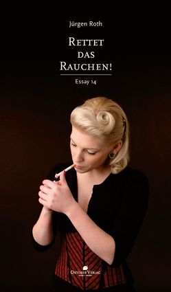 Rettet das Rauchen! von Roth,  Jürgen