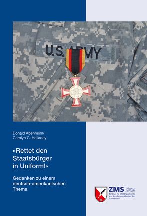 „Rettet den Staatsbürger in Uniform!“ von Abenheim,  Donald, Halladay,  Carolyn C.