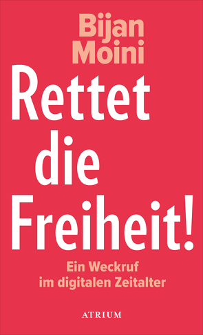 Rettet die Freiheit! von Moini,  Bijan