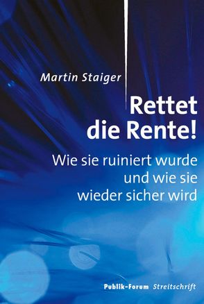 Rettet die Rente! von Staiger,  Martin