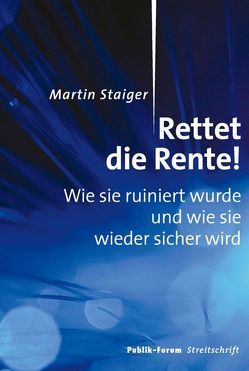 Rettet die Rente! von Staiger,  Martin