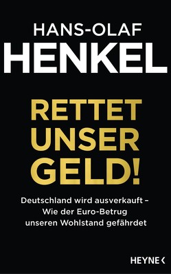 Rettet unser Geld! von Henkel,  Hans-Olaf