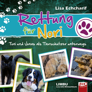 Rettung für Nori – Toni und Jonas als Tierschützer unterwegs von Echcharif,  Lisa