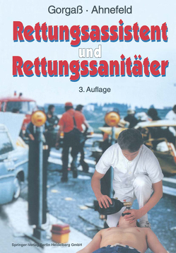 Rettungsassistent und Rettungssanitäter von Ahnefeld,  Friedrich W., Gorgaß,  Bodo, Lippert,  H.-D.