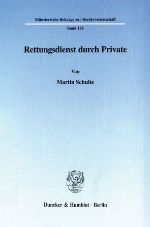 Rettungsdienst durch Private. von Schulte,  Martin