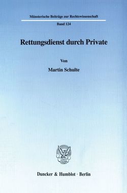 Rettungsdienst durch Private. von Schulte,  Martin