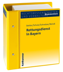 Rettungsdienst in Bayern von Dirnberger,  Franz, Klemens,  Reindl, Oehler,  Hellmut, Schnelzer,  Hannelore, Schulz,  Norbert