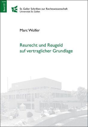 Reurecht und Reugeld auf vertraglicher Grundlage von Wolfer,  Marc